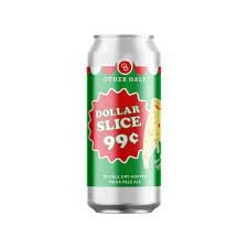 Other Half "Dollar Slice" Double Dry Hopped IPA